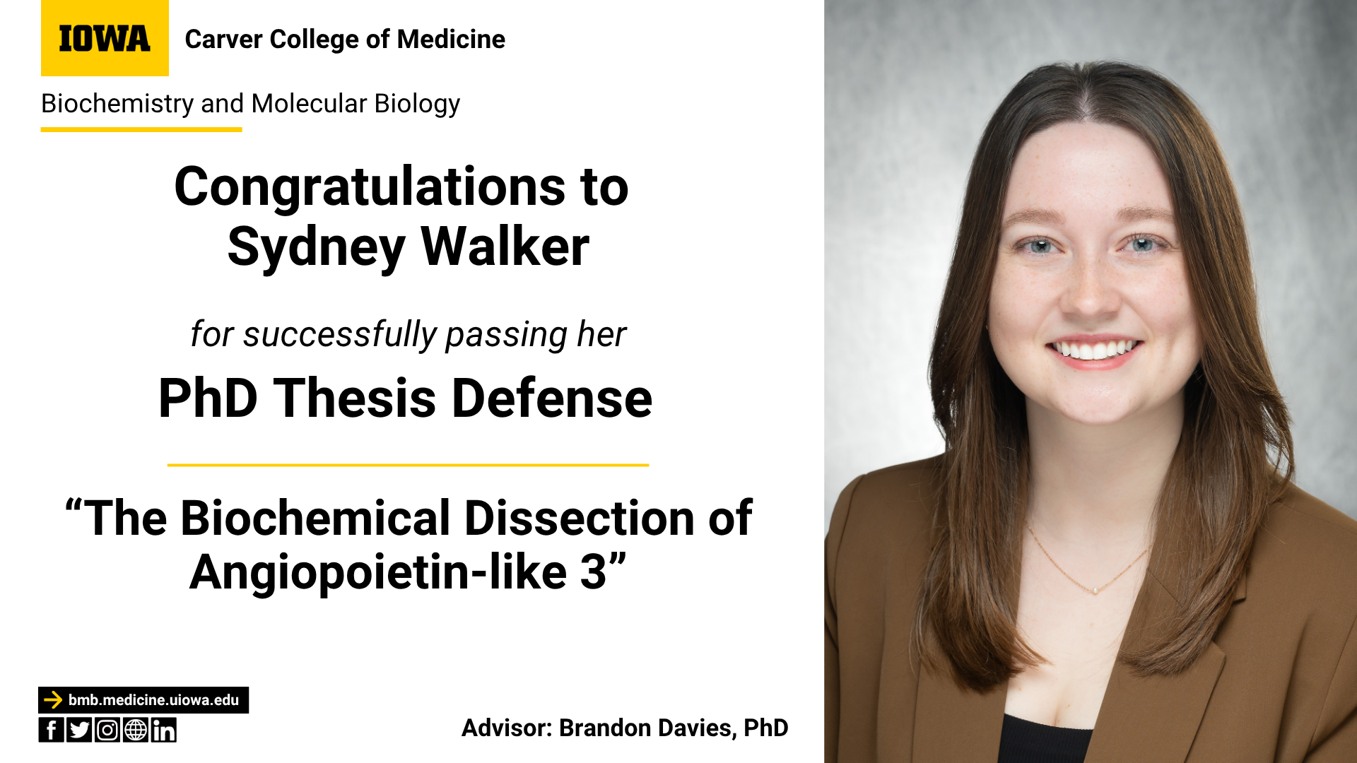 Congratulatory announcement for Sydney Walker successfully defending her PhD on "The Biochemistry Dissection of Angiopoietin-like 3"